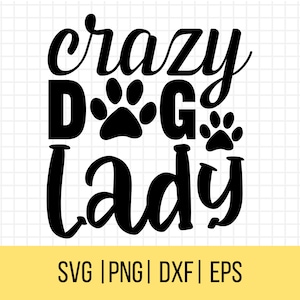 Crazy Dog Lady SVG, camisa amante de los perros, rescate de perros svg, fur mama svg, perro svg, citas de perros svg, refranes de perros svg