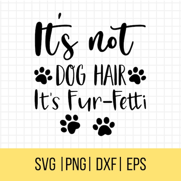 Dog Lover SVG, Dog SVG, ce n’est pas des poils de chien c’est de la fourrure, Dog Quote SVG, des designs de chemise, des designs SVG