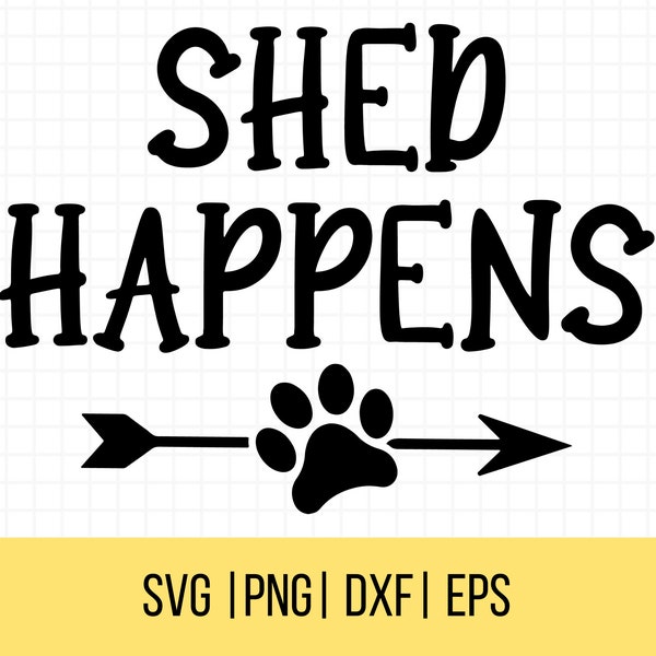 Shed HappensSVG, Dog Bandana SVG, Dog Svg, Dog Quotes Svg, Funny Dog Sayings Svg, Pet Shirt SVG, Utilisation commerciale