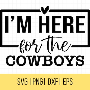 Je suis ici pour les cow-boys SVG, Svg de rodéo, fille country Svg, Svg du Sud, Svg de musique country, usage Commercial