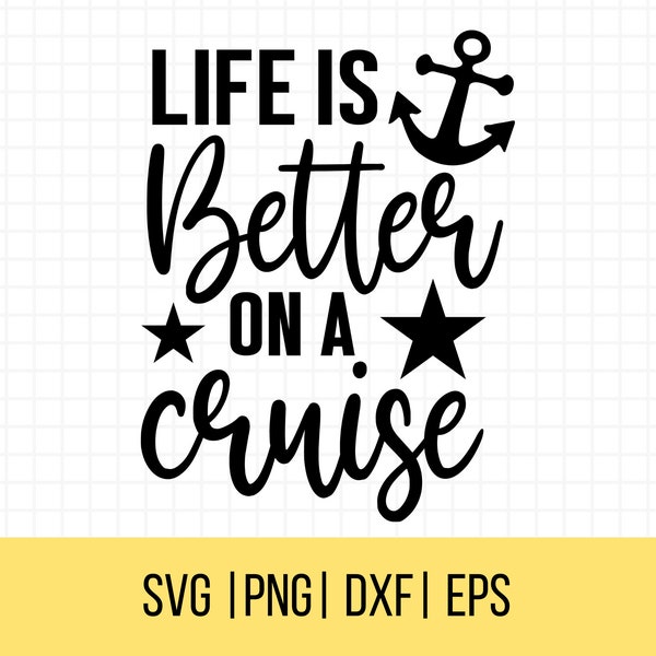 Cruise SVG, Life Is Better On A Cruise Svg, Cruise Shirt, Cruise Png, Funny Family Vacation Shirt, Cut File Cameo & Cricut Svg,