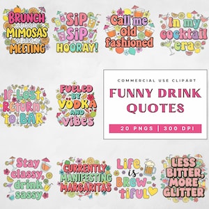 以下が含まれることがあります： 面白い飲み物の引用句が特徴の、カラフルなデジタルクリップアートのコレクション。デザインには、「ミモザのないブランチはただの会議」や「ウォッカとバイブスで燃料を供給」などのフレーズが含まれています。画像は、カクテル、フルーツ、花のイラストで囲まれています。