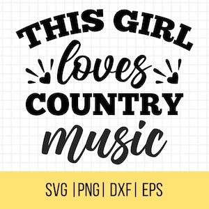 Musique country SVG, cette fille aime la musique country Svg, Southern SVG, Cowgirl Svg, vinyle autocollant Svg, usage commercial, téléchargement immédiat