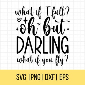 What If I Fall, Oh But Darling What If You Fly SVG, inspirerende Svg, motiverende Svg, positiviteit illustraties, gesneden bestand, T-shirt Svg