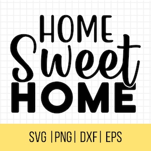 Home Sweet Home SVG, Family Svgs, Home Sign Svg, Family home SVG, Family Quote, Svg Cut File