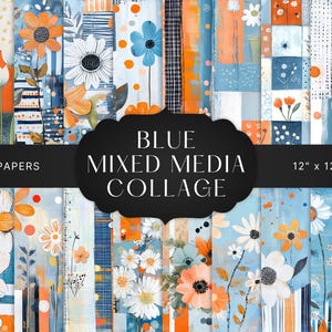 May include: A set of 20 digital papers featuring a blue and orange mixed media collage with floral patterns. The papers are 30.5 cm by 30.5 cm and 300 dpi.
