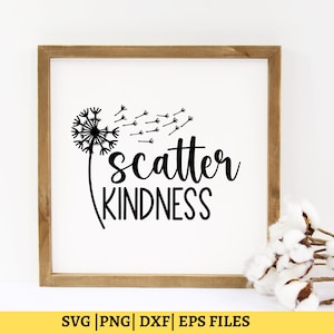 Scatter Kindness SVG, Inspirational Svg, Motivational Svg, Positivity Clip Art, Cut File, T Shirt Svg