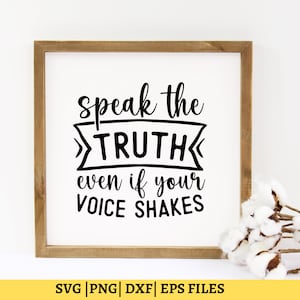 Sprich die Wahrheit, selbst wenn deine Stimme zittert SVG, inspirierende Illustration, motivierende Illustration, Positivität Clip Art, Schnittdatei, T-Shirt-Svg