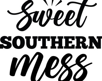 Sweet Southern Mess SVG, Southern SVG, Country Svg, Cowgirl Svg, Vinyl Decal Svg, Commercial Use, Instant Download