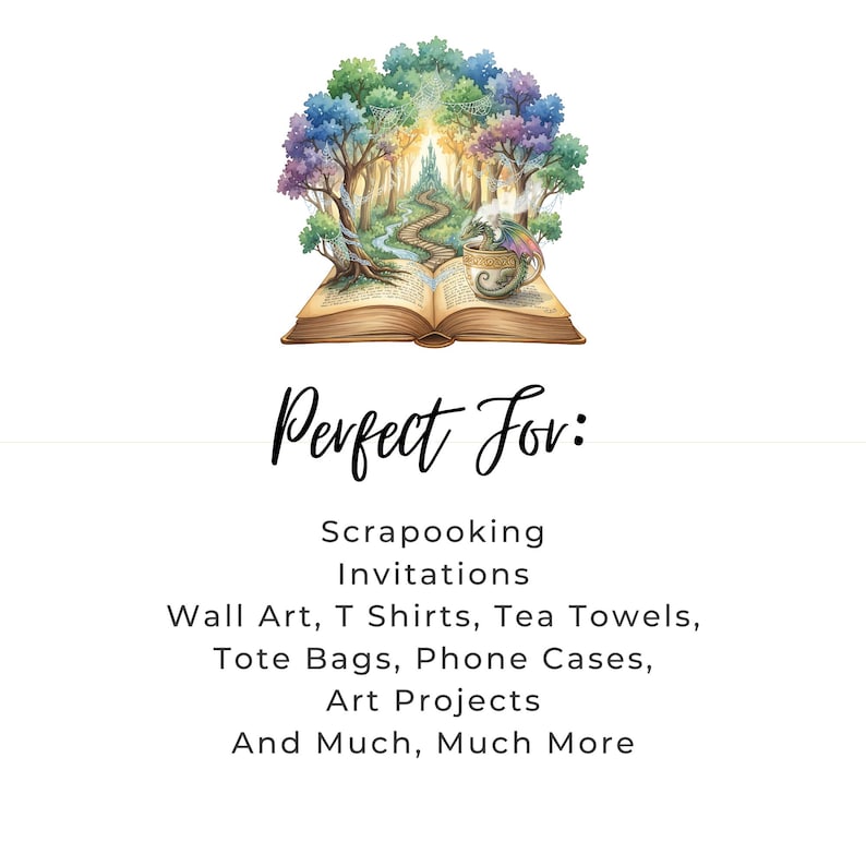 May include: An open book with a watercolor illustration of a path leading to a castle through a forest. The image includes text that says "Perfect For: Scrapbooking, Invitations, Wall Art, T Shirts, Tea Towels, Tote Bags, Phone Cases, Art Projects, And Much, Much More."