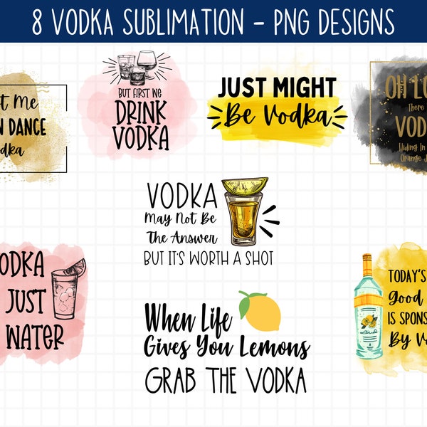 Vodka DIGITAL Sublimation  Bundle, Vodka Quotes PNG, Alcohol Quotes Png Bundle, Commercial Use, Instant Download