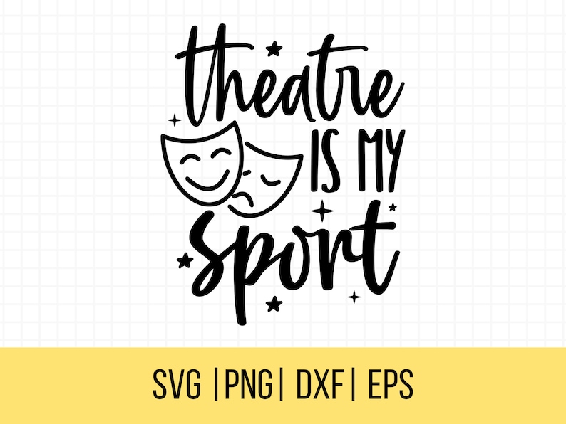 May include: Black and white graphic design with the text "theatre is my sport" and two stylized theatre masks.