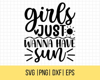 Las chicas solo quieren tener Sun SVG, Girls Trip SVG, Beach Life SVG, Summer Svg, Beach Quote svg, Sea Life svg