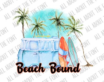 Summer Sublimation PNG, Beach Bound Png, Summer Png, Hello Summer Png, Summertime Png, Commercial Use