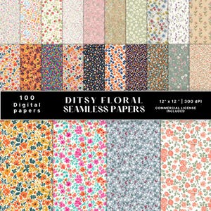 May include: A collection of 100 digital papers with a ditsy floral pattern. The papers feature various floral designs in a range of colors, including pink, orange, blue, and green. Each paper is 12 x 12 inches and includes a commercial license.