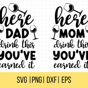 Funny Mom Wine Bag SVG, Wine Quotes Svg, Wine Glass SVG, Wine Tumbler Svg, Here Mom, Dad Drink This Svg, Commercial Use