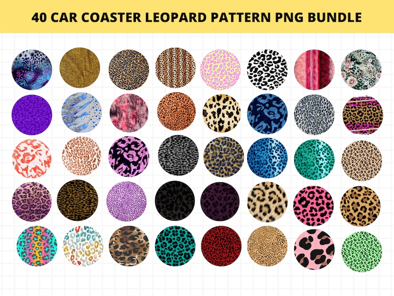 May include: A set of 40 digital car coaster designs featuring various leopard print patterns in different colors. The designs are perfect for sublimation projects and creating unique car accessories.