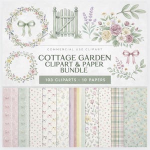 May include: A digital art bundle featuring cottage garden-themed clip art and paper designs. The image includes floral wreaths, a gate, bouquets, and patterned papers in pastel colors. Text reads "COTTAGE GARDEN CLIPART & PAPER BUNDLE" with "103 CLIPARTS • 10 PAPERS".