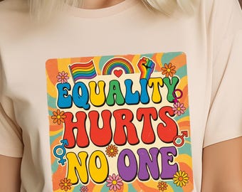 Equality Hurts No One PNG, Pride Month Design,  LGBT Rainbow,  Equality Sublimation, Gay Pride Shirt Design, Pride Digital Download