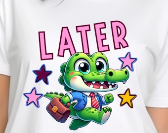 Later Gator PNG, Last Day of School Graphic, Funny Alligator PNG, See You Later Alligator, Alligator Teacher Graphic, Summer Vacation