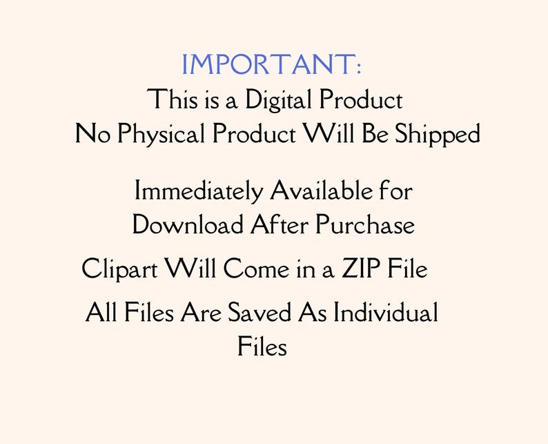 May include: A digital product notice with black text on a light background reading: IMPORTANT: This is a Digital Product, No Physical Product Will Be Shipped, Immediately Available for Download After Purchase, Clipart Will Come in a ZIP File, All Files Are Saved As Individual Files.