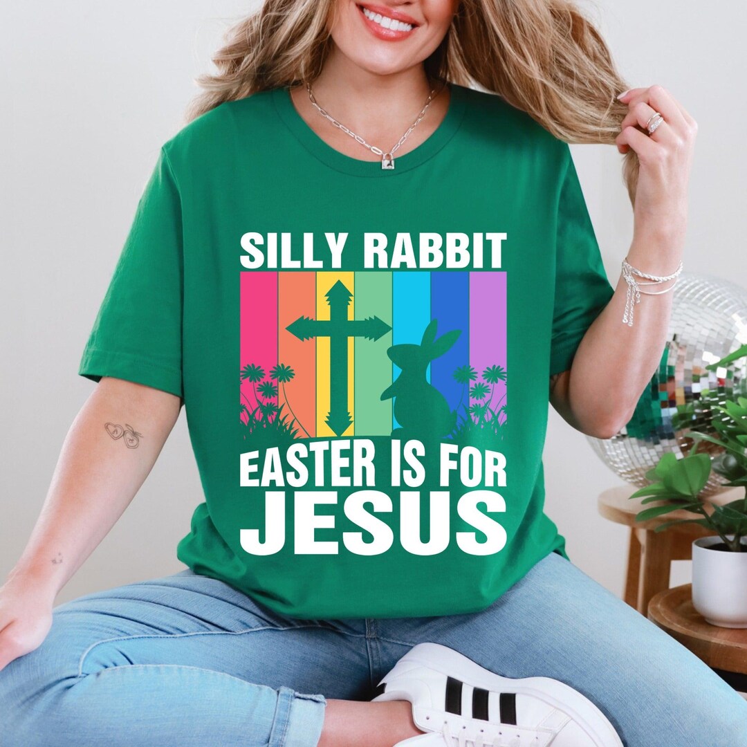 Faith The Rabbit Silly Rabbit Easter is for Jesus | Easter Faith Tee - Etsy