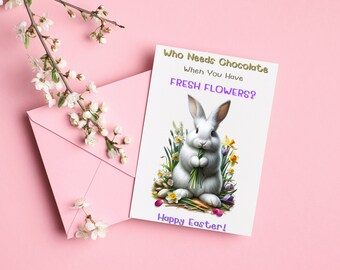 Happy Easter Card | Funny Happy Easter Card | Who Needs Chocolate Easter Bunny Eating Flowers | Digital Download Card | Easter Bunny Humor