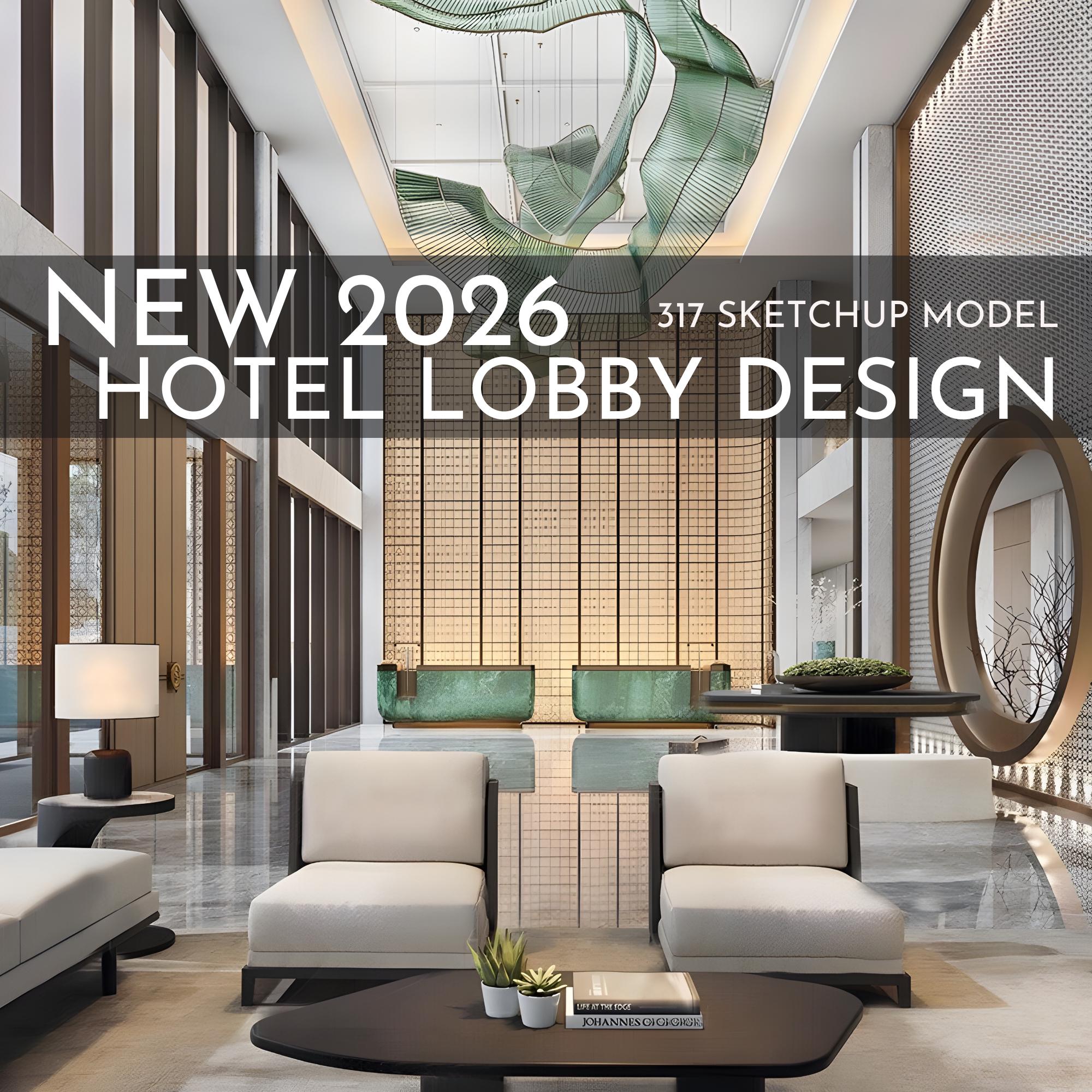 317 Hotel Lobby Design Sketchup 3D Models | 2026 New Design | Interior ...