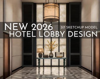 317 Hotel Lobby Design SketchUp 3D Models | 2026 New Design | Interior Asset Pack