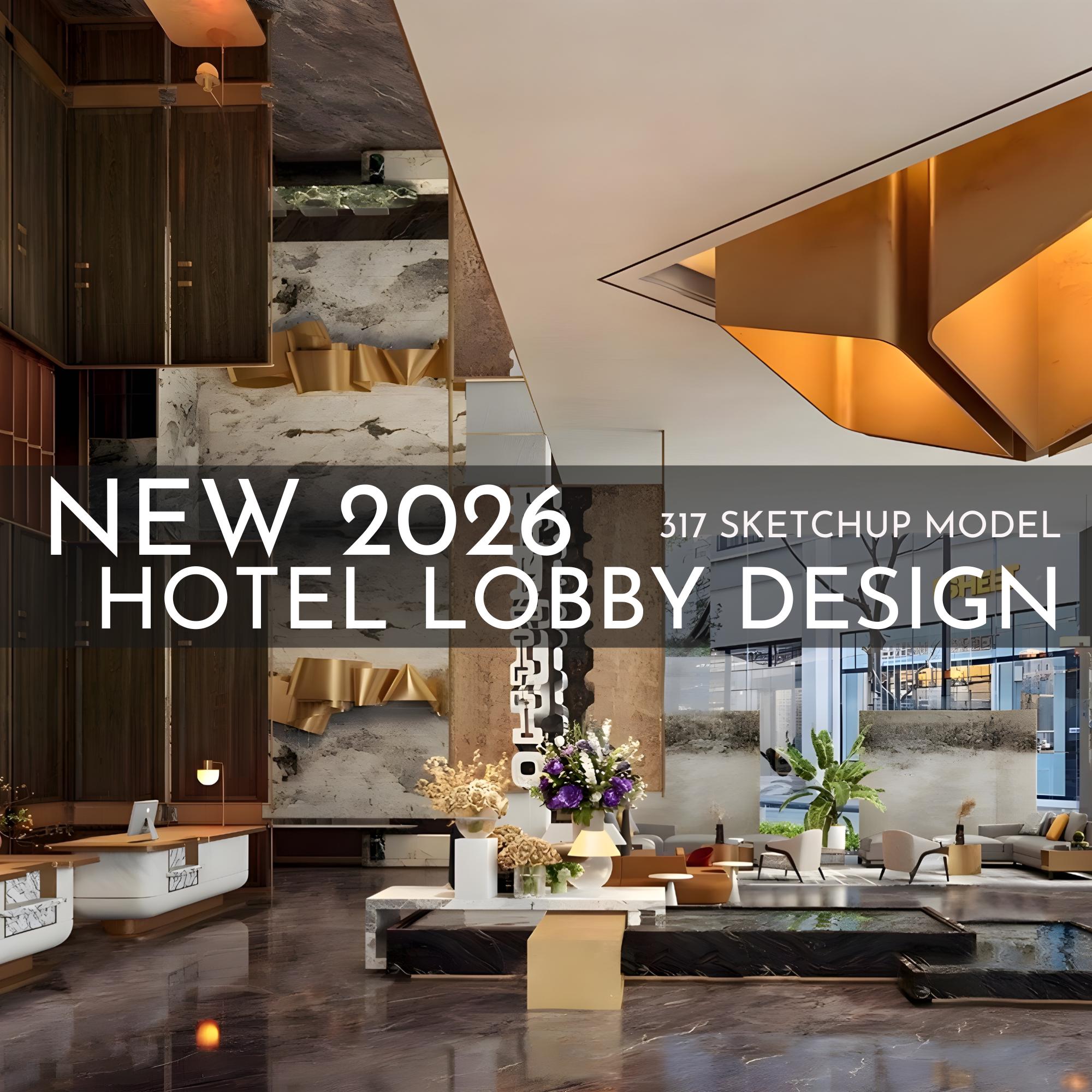 317 Hotel Lobby Design Sketchup 3D Models | 2026 New Design | Interior ...