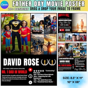 May include: A Father's Day movie poster template with multiple design options. The poster features family photos, the text "DAVID ROSE" and "NO. 1 DAD IN WORLD", and the phrase "Happy Father's Day". The poster dimensions are 8.5" x 11" and 10" x 08".