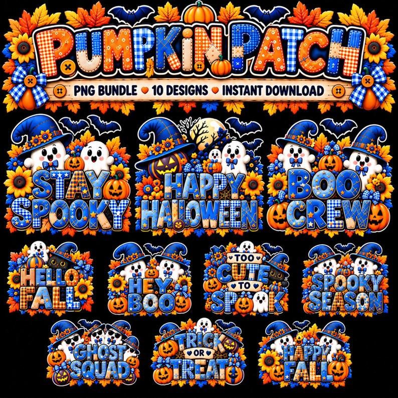 May include: A digital graphic collection featuring ten Halloween-themed designs with text like PUMPKIN PATCH, STAY SPOOKY, and BOO CREW. The illustrations include ghosts, pumpkins, sunflowers, bats, and blue plaid patterns on a black background.