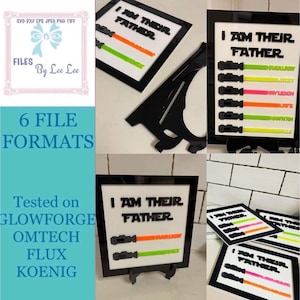 Digital Laser cut file, Father's day laser cut sign with stand, svg, Laser file, I am your father, I am their father, glowforge ready