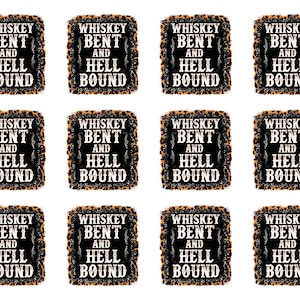May include: A collection of twelve rectangular designs with the text "WHISKEY BENT AND HELL BOUND" in white on a black background. Each design has a decorative border with a leopard print pattern.