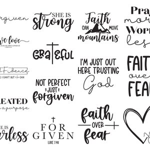 May include: A collection of black and white inspirational quotes and phrases. The phrases include "Forgiven", "She is strong", "Faith can move mountains", "Pray more, worry less", "We love", "Grateful", and "Faith over fear".