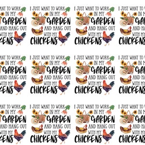 May include: A repeating pattern of white rectangular images with the text "I just want to work in my garden and hang out with my chickens." Each image includes a basket, sunflowers, a hat, carrots, and chickens.
