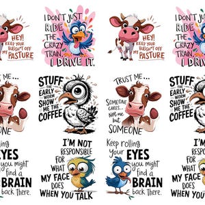 May include: A sheet of cartoon stickers featuring various animals and humorous phrases. The designs include a cow, a bird, and a chick, each with bold text. The phrases include "I don't just ride the crazy train, I drive it" and "Keep your bullsh*t off my pasture."