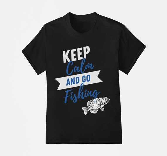 Fishing T Shirt , Cool Fishing Shirts, Fathers Day Gift Ideas, Keep Calm  and Go Fishing, Soft Short-sleeve Unisex T-shirt -  Canada
