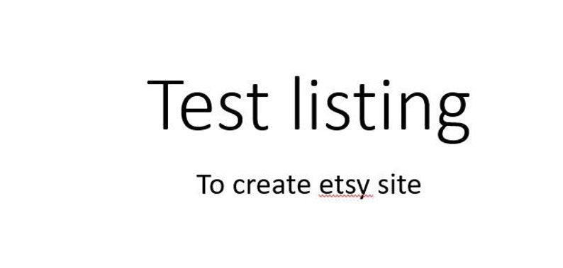 Op de afbeelding: Tekst die "Test listing" en "To create etsy site" luidt.