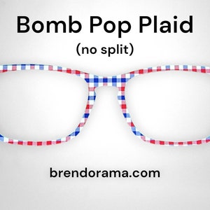 May include: Red, white, and blue plaid eyeglasses with a black bridge. The text "Bomb Pop Plaid (no split)" is above the glasses and "brendorama.com" is below the glasses.