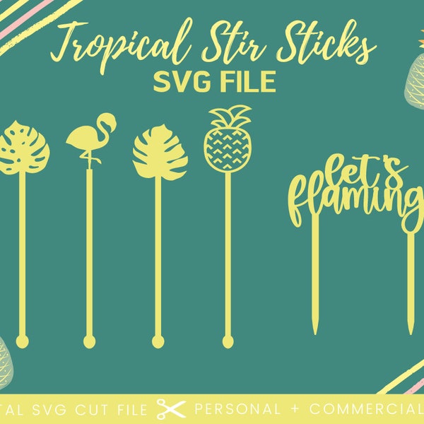 Tropical Drink Stir Sticks SVG | Monstera Leaf Decor SVG | Flamingo Stir Sticks SVG | Glowforge Drink Stir Stick Svg | Birthday Party Decor