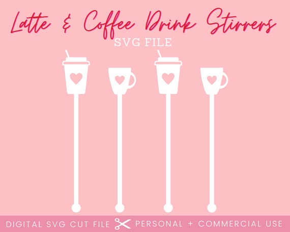 Coffee Cup and Latte Stir Sticks SVG Glowforge Drink Stir Stick Svg Latte  and Coffee Svg File Laser Cut File PNG Coffee Bar Decor 