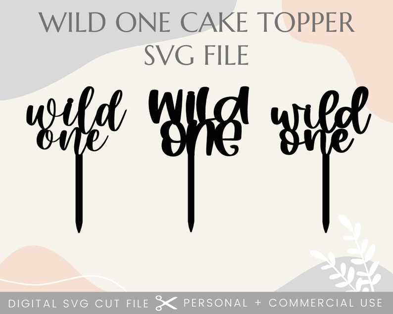 Wild One Cake Topper SVG First Birthday Cake Topper Etsy Canada