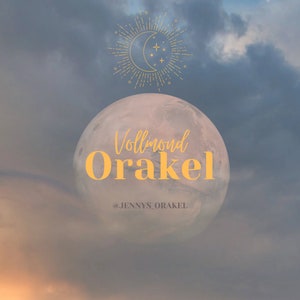 Vollmond Botschaft - Mondorakel - Kartenlegung - Botschaft - Kartenziehung - Tarot - Orakel - Reading - Moonology