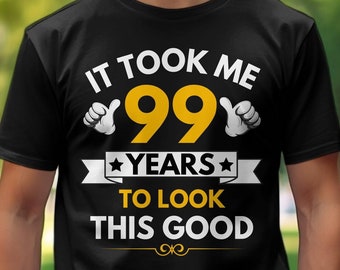 99th Birthday Shirt: Funny Milestone Celebration Tee