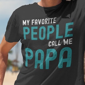 Meine Lieblingsmenschen nennen mich Papa Shirt | Lustiges Vater Geschenk | Vatertags-T-Shirt | Papa Feier T-Shirt