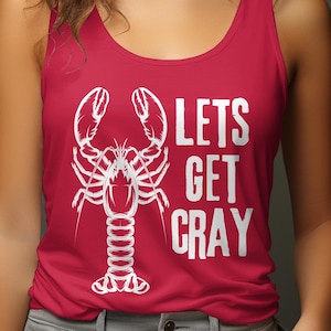 Crawfish Lets Get Cray, Women&#39;s Racerback Tank Top, Funny Shirt, Summer Shirt, Lake Shirt, BBQ Shirt