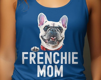 Frenchie Mom Racerback Tank Top - French Bulldog Lover Gift