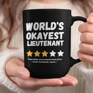 Worlds Okayest Lieutenant | Black Glossy Double-Sided Ceramic Coffee Mug | Funny Sarcastic Gag Gift