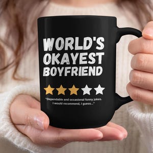 World's Okayest Boyfriend | Black Glossy Double-Sided Ceramic Coffee Mug | Funny Sarcastic Gag Gift